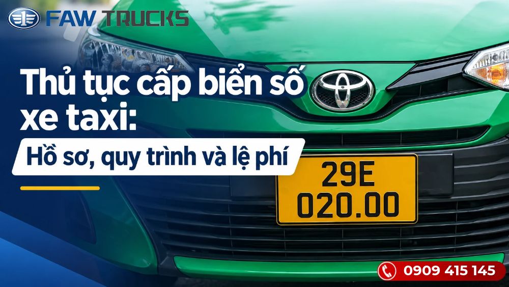 Thủ tục cấp biển số xe taxi: Hồ sơ, quy trình và lệ phí